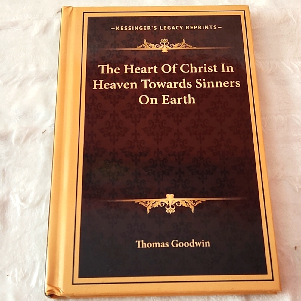 The heart of Christ in heaven towards sinners on earth